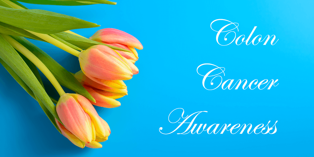 March is Colon Cancer Awareness Month